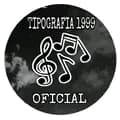 TIPOGRAFIA 1999 OFICIAL ™ 🎶-tipografia1999oficial
