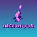 INCIDIOUSツ-.incidious