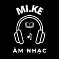 Mi.ke âm nhạc 🙈-mikeamnhac